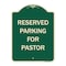Signmission Designer Series-Reserved Parking For Pastor Green Heavy-Gauge Aluminum, 24" x 18", G-1824-9904 A-DES-G-1824-9904 - alternate 1